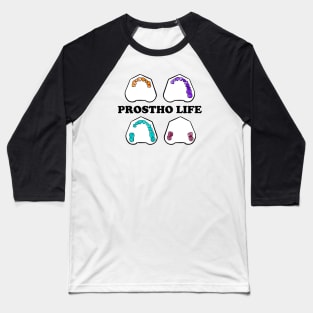 Prostho Life Baseball T-Shirt